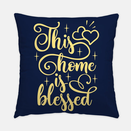 This Home Is Blessed Artisan Pillow 100% Made In USA (Pillow Insert Included)